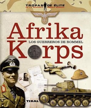 Afrika Korps. Los guerreros de Rommel | 9788499282008 | Vázquez García, Juan
