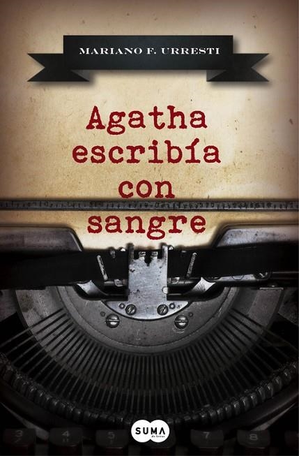 Agatha escribía con sangre | 9788483658345 | Mariano F. Urresti