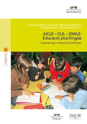 AICLE – CLIL – EMILE: Educació plurilingüe | 9788449026782 | Escobar Urmeneta, Cristina;Evnitskaya, Natalia;Moore, Emilee;Patiño, Adriana (eds.)