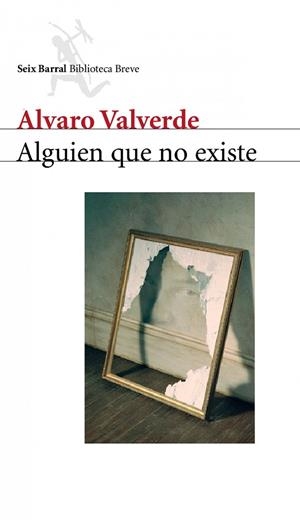 Alguien que no existe | 9788432212000 | Valverde, Álvaro