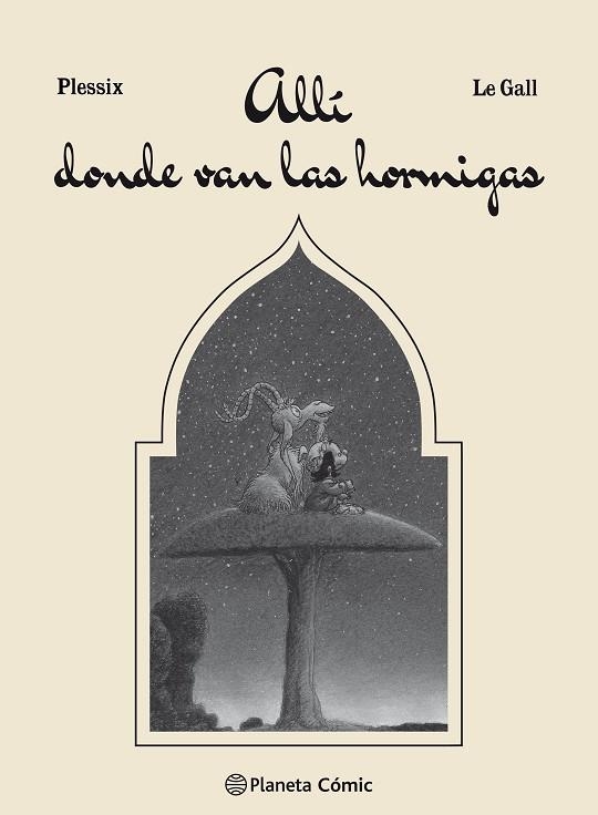 Allí donde van las hormigas | 9788491467908 | Le %Gall, Frank;Plessix, Michel