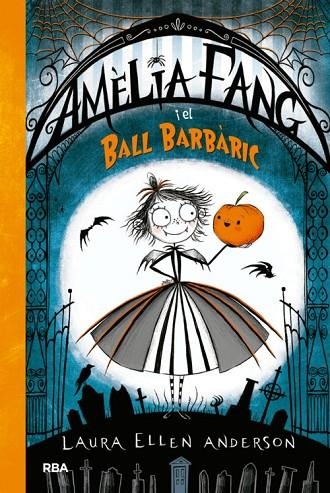 Amèlia Fang i el ball barbàric | 9788427212602 | ANDERSON , LAURA ELLEN