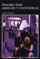 Amigos y fantasmas | 9788483102626 | Abad, Mercedes