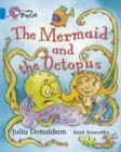 THE MERMAID AND THE OCTOPUS-FICTION-BLUE - BAND 4 | 9780007186846 | JULIA DONALDSON