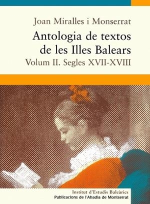 Antologia de textos de les Illes Balears. Volum II. Segles XVII-XVIII. | 9788484158332 | Miralles i Monserrat, Joan