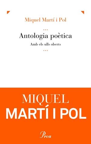 Antologia poètica / Amb els ulls oberts | 9788475882857 | Martí I Pol, Miquel