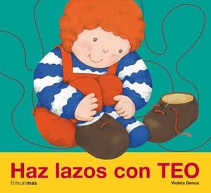 Aprende a hacer lazos con Teo | 9788408078333 | Denou, Violeta