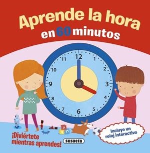Aprende la hora en 60 minutos | 9788467741902 | Susaeta, Equipo