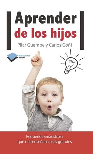 Aprender de los hijos | 9788415577119 | Guembe Mañeru, Pilar;Goñi Zubieta, Carlos