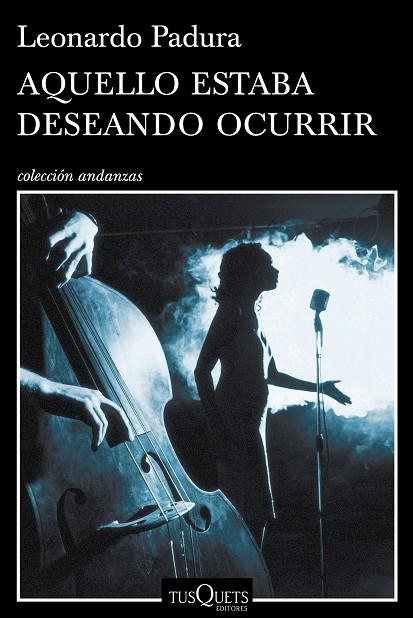 Aquello estaba deseando ocurrir | 9788490660386 | Padura, Leonardo
