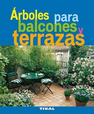 Árboles para balcones y terrazas | 9788492678945 | Bonduel, Philippe
