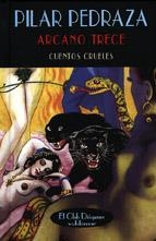 Arcano Trece | 9788477023289 | Pedraza, Pilar