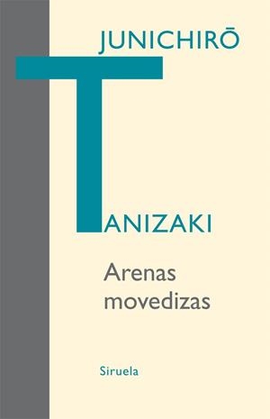 Arenas movedizas | 9788498413878 | Tanizaki, Junichirô