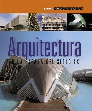 Arquitectura en la Españo del siglo XX | 9788499281001 | Varios autores