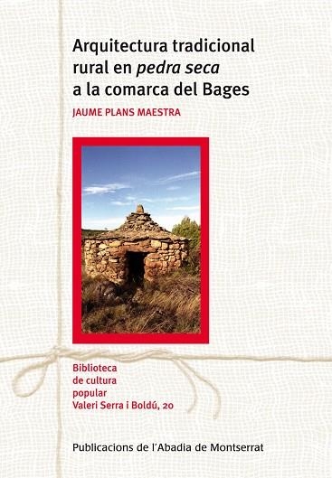 Arquitectura tradicional en pedra seca a la comarca del Bages | 9788498830798 | Plans Maestra, Jaume