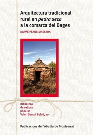 Arquitectura tradicional en pedra seca a la comarca del Bages | 9788498830798 | Plans Maestra, Jaume