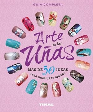 Arte en las uñas, más de 50 ideas para unas uñas únicas | 9788499283791 | Geer, Donne;Geer, Ginny