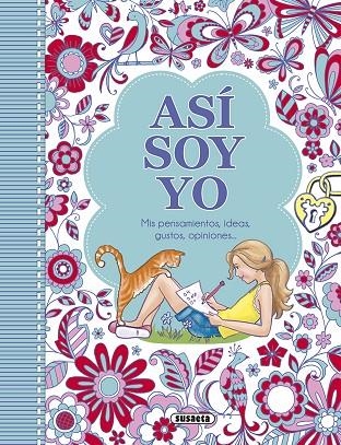 Así soy yo. Mis pensamientos, ideas, gustos, opiniones... | 9788467760583 | Susaeta, Equipo