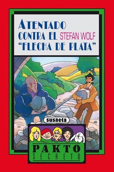 Atentado contra el "Flecha de Plata" | 9788430570522 | Susaeta, Equipo