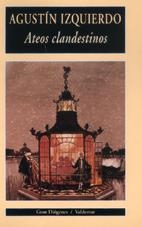 Ateos clandestinos | 9788477024415 | Izquierdo, Agustín