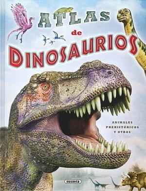 Atlas de dinosaurios, animales prehistóricos y otros | 9788467759150 | Lorente, María