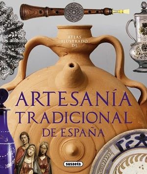 Atlas ilustrado de artesanía tradicional de España | 9788467729818 | Balasch Blanch, Enric;Ruiz Arranz, Yolanda
