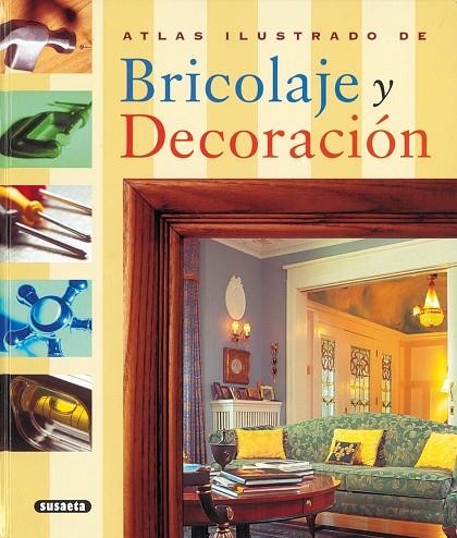 Atlas ilustrado de bricolaje y decoración | 9788430546640 | Varios autores