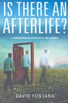 IS THERE AN AFTERLIFE | 9781903816905 | FONTANA, D