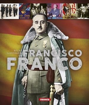 Atlas ilustrado de Francisco Franco | 9788467747027 | González Clavero, Mariano