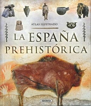 Atlas ilustrado de la España prehistórica | 9788467756173 | Cagigal, Ricardo