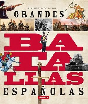 Atlas ilustrado de las grandes batallas españolas | 9788467706901 | Vázquez García, Juan;Molina Franco, Lucas
