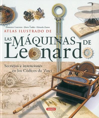 Atlas ilustrado de las máquinas de Leonardo | 9788430556694 | Laurenza, Domenico;Taddei, Mario;Zanon, Edoardo