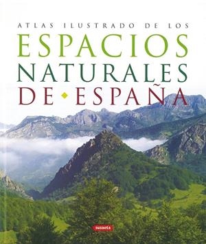 Atlas ilustrado de los espacios naturales de España | 9788430557363 | Varios autores