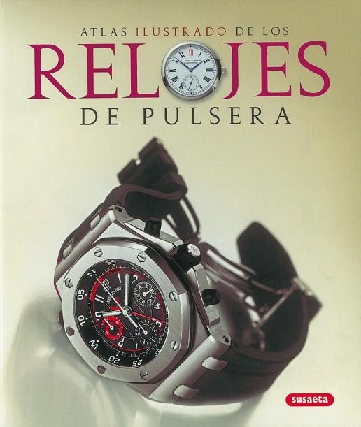 Atlas ilustrado de los relojes de pulsera | 9788430572052 | De Vecchi, Paolo;Uglietti, Alberto