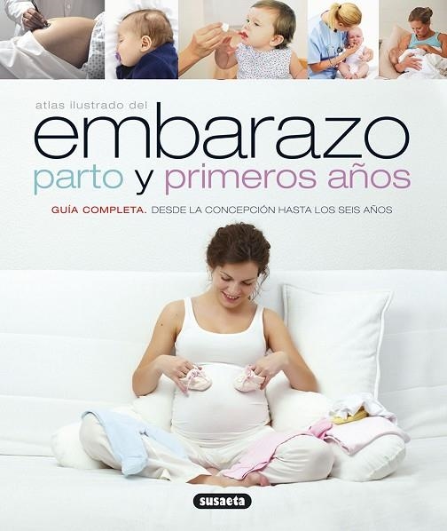 Atlas ilustrado del embarazo parto y primeros años | 9788430538904 | Sarti, Paolo;Sparnacci, Giuseppe