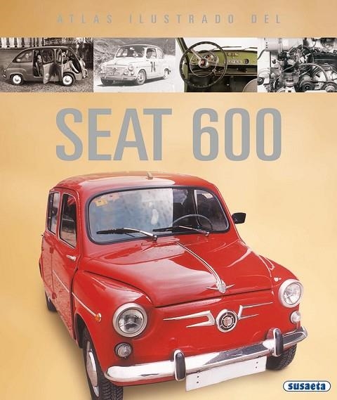 Atlas ilustrado del seat 600 | 9788430560721 | Susaeta, Equipo