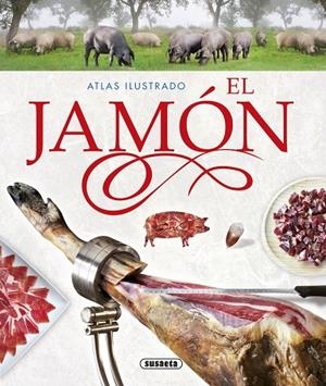 Atlas ilustrado el jamón | 9788467736052 | Balasch Blanch, Enric;Ruiz Arranz, Yolanda
