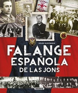 Atlas ilustrado Falange Española de las JONS | 9788467744446 | Sagarra Renedo, Pablo;González López, Óscar