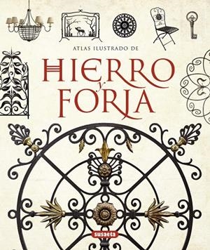 Atlas ilustrado hierro y forja | 9788467717570 | Sánchez Vidiella, Àlex