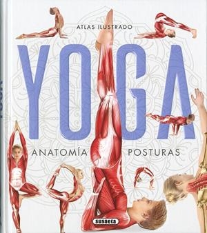 Atlas ilustrado yoga. Anatomía, posturas | 9788467759846 | Mishra, Aniruddha;Vigué, Jordi