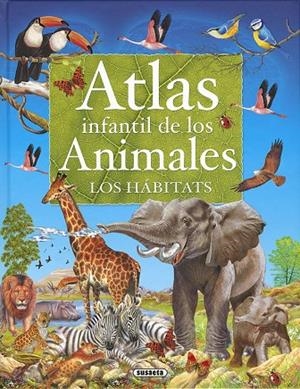 Atlas infantil de los animales, los hábitats | 9788430551033 | Arredondo, Francisco