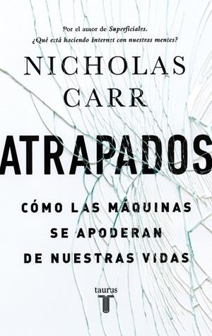 Atrapados | 9788430616893 | Nicholas Carr