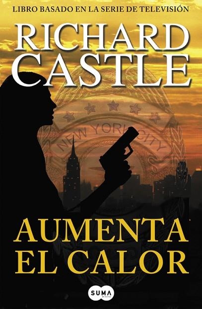 Aumenta el calor (Serie Castle 3) | 9788483653616 | Richard Castle