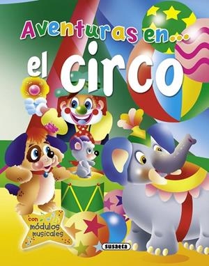 Aventuras en... el circo | 9788467705713 | Susaeta, Equipo