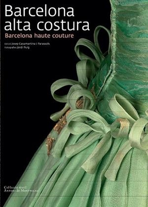 Barcelona alta costura | 9788484784159 | Puig Castellano, Jordi;Casamartina i Parassols, Josep;Rivière, Margarita;Martín i Ros, Rosa M.