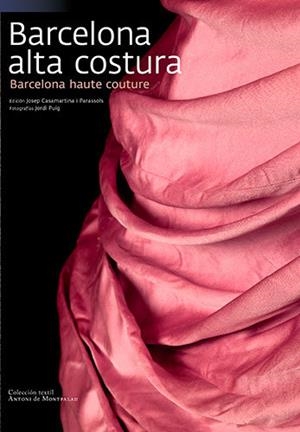 Barcelona alta costura | 9788484784166 | Puig Castellano, Jordi;Casamartina i Parassols, Josep;Rivière, Margarita;Martín i Ros, Rosa M.