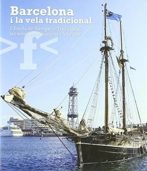 Barcelona i la vela tradicional | 9788484784630 | de Prada, Pere;Blanc, Agustí;Domènech, Joan;Zucchitello, Mario