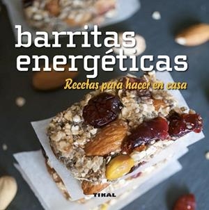 Barritas energéticas. Recetas para hacer en casa | 9788499284071 | González Hernández, Guadalupe