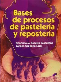 Bases de procesos de pastelería y repostería | 9788490770047 | Ramírez Bascuñana, Francisco;Gregorio Loras, Carmen