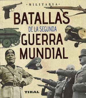 Batallas de la Segunda Guerra Mundial | 9788499284439 | Vázquez García, Juan